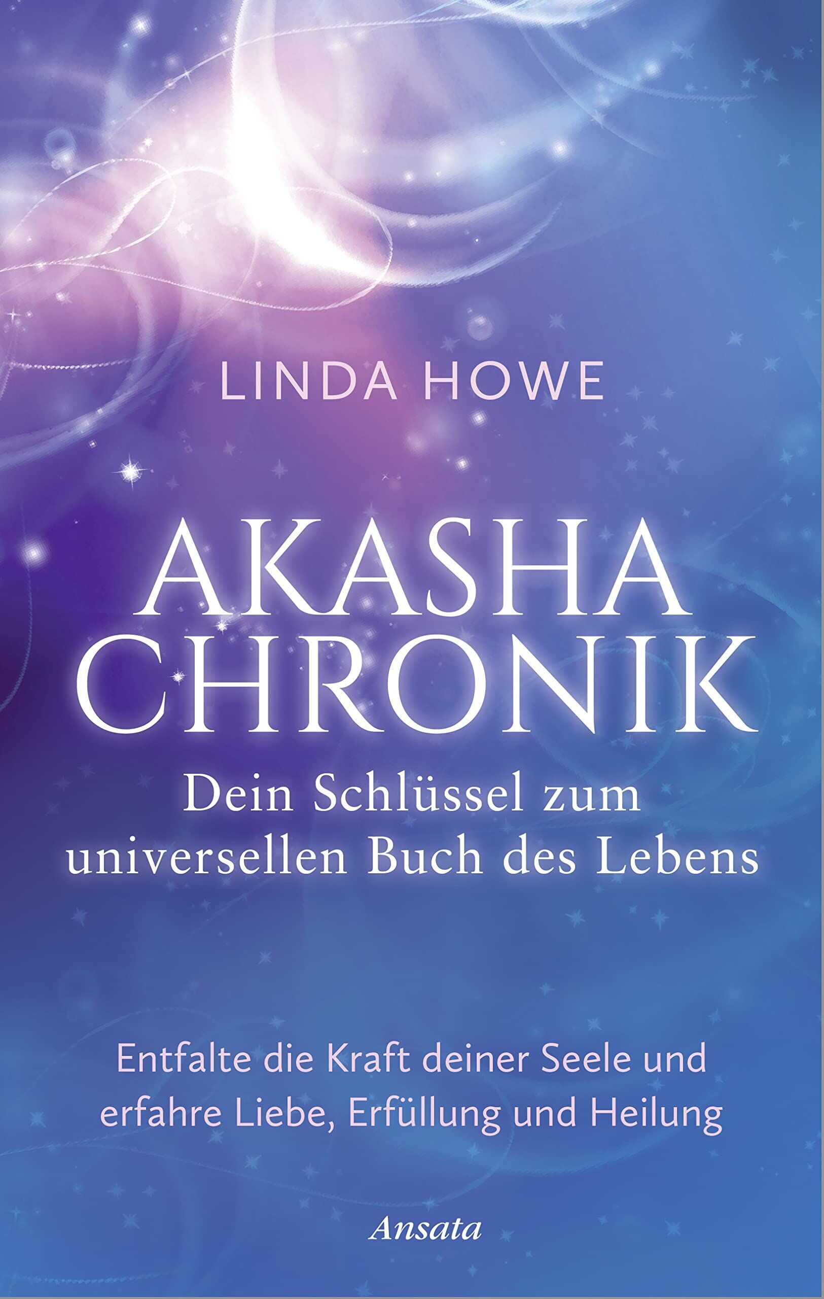 Linda Howe - Akasha-Chronik - Dein Schlüssel zum universellen Buch des Lebens - Preis vom 04.10.2026 03:51:26 h
