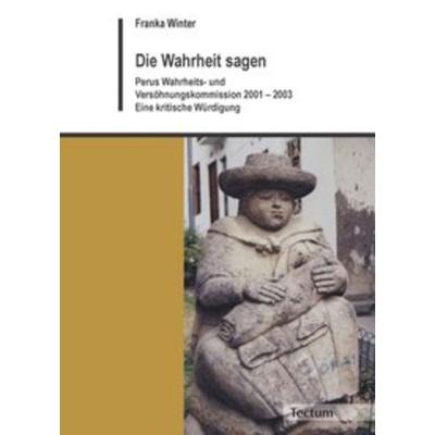 Die Wahrheit sagen, Taschenbuch von Franka Winter, Tectum Wissenschaftsverlag, 978-3-8288-9794-6