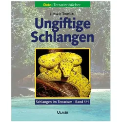 Schlangen im Terrarium 1. Ungiftige Schlangen Band 1.1 und 1.2, Ratgeber von Ludwig Trutnau