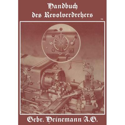 Handbuch des Revolverdrehers, Taschenbuch von NA Heinemann, Springer Berlin, 978-3-642-89818-1
