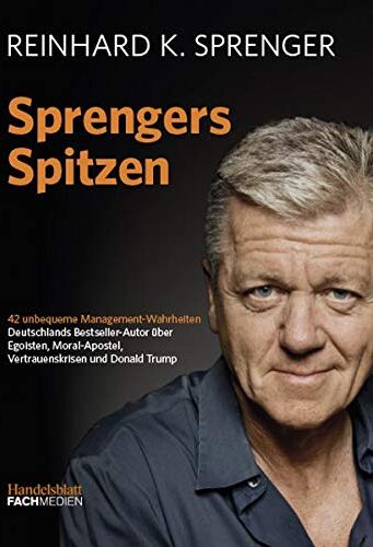 Sprenger, Reinhard K. - Sprengers Spitzen: 42 unbequeme Management-Wahrheiten - Preis vom 30.09.2026 09:01:18 h