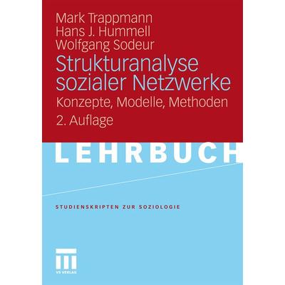 Strukturanalyse sozialer Netzwerke, Taschenbuch von Mark Trappmann,Hans-Joachim Hummell,Wolfgang Sodeur, VS Verlag für Sozialwissenschaften,