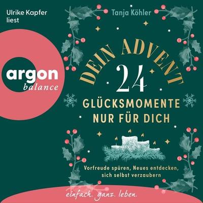 Dein Advent - 24 Glücksmomente nur für dich