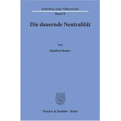 Die dauernde Neutralität., Fachbücher von Manfred Rotter