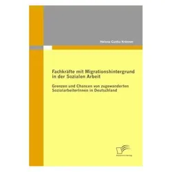 Fachkräfte mit Migrationshintergrund in der Sozialen Arbeit, Fachbücher von Helena Cunha Krönner