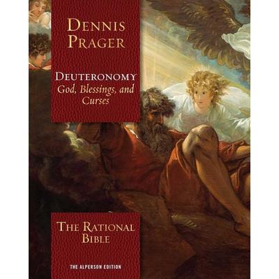 The Rational Bible: Deuteronomy, Gebundene Ausgabe von Dennis Prager, Simon & Schuster N.Y., 978-1-62157-900-7