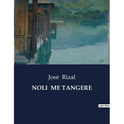 NOLI ME TANGERE, Taschenbuch von José Rizal, Culturea, 979-10-419-3420-1