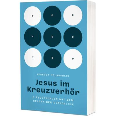 Jesus im Kreuzverhör, Taschenbuch von Rebecca McLaughlin, Christliche Verlagsgesellschaft, 978-3-86353-949-8