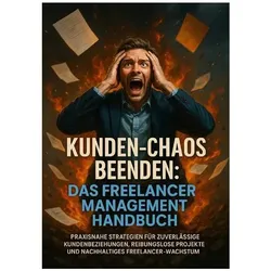 Freund:Kunden-Chaos beenden: Das Freela, Ratgeber von Michael Freund