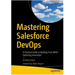 Mastering Salesforce DevOps, Fachbücher von Andrew Davis