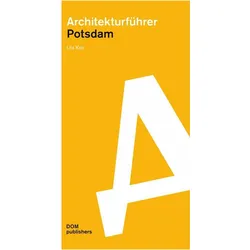 Potsdam.Architekturführer, Ratgeber von Uta Keil