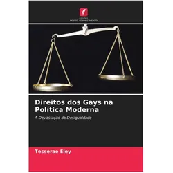 Direitos dos Gays na Política Moderna, Fachbücher von Tesserae Eley