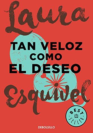 Laura Esquivel - Tan veloz como el deseo (BEST SELLER, Band 26200) - Preis vom 30.09.2026 09:01:18 h