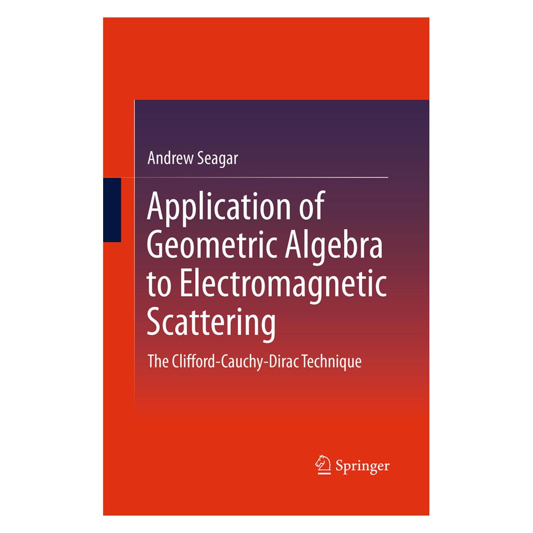 Springer Application of Geometric Algebra to Electromagnetic Scattering (Englisch, Softcover, Andrew Seagar) (55951678)