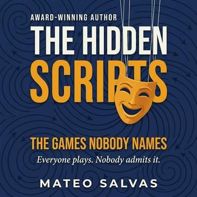 The Hidden Scripts - Mateo Salvas, Audio, 9798905809446