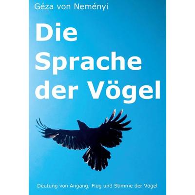 Die Sprache der Vögel, Taschenbuch von Géza Neményi, KC-Verlag, 978-3-89423-137-8