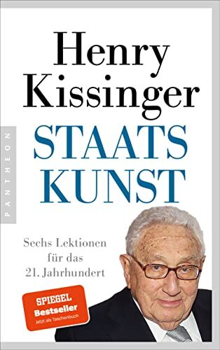 Kissinger, Henry A. - Staatskunst: Sechs Lektionen für das 21. Jahrhundert - Preis vom 06.10.2026 07:26:00 h