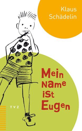 Klaus Schädelin - Mein Name ist Eugen - Preis vom 17.10.2026 19:25:27 h