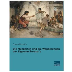 Miklosich:Die Mundarten und die Wanderu, Sachbücher von Franz Miklosich