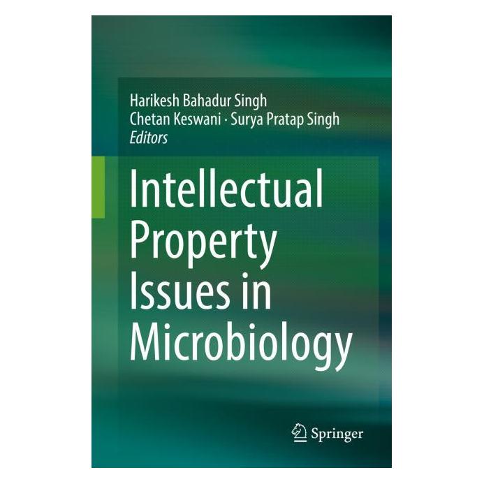 Springer Intellectual Property Issues in Microbiology (Englisch, Hardcover, Chetan Keswani, Harikesh Bahadur Singh, Surya Pratap Singh) (71874405)