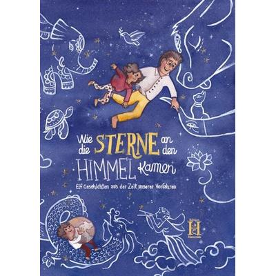 Wie die Sterne an den Himmel kamen, Gebundene Ausgabe von , Edition Hamouda, 978-3-95817-056-8