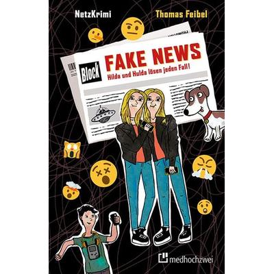 NetzKrimi: Fake News, Taschenbuch von Thomas Feibel, Medhochzwei Verlag, 978-3-86216-843-9