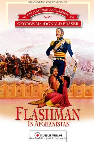 Fraser, George Macdonald - Flashman in Afghanistan: Historischer Roman - Preis vom 14.10.2026 23:07:16 h
