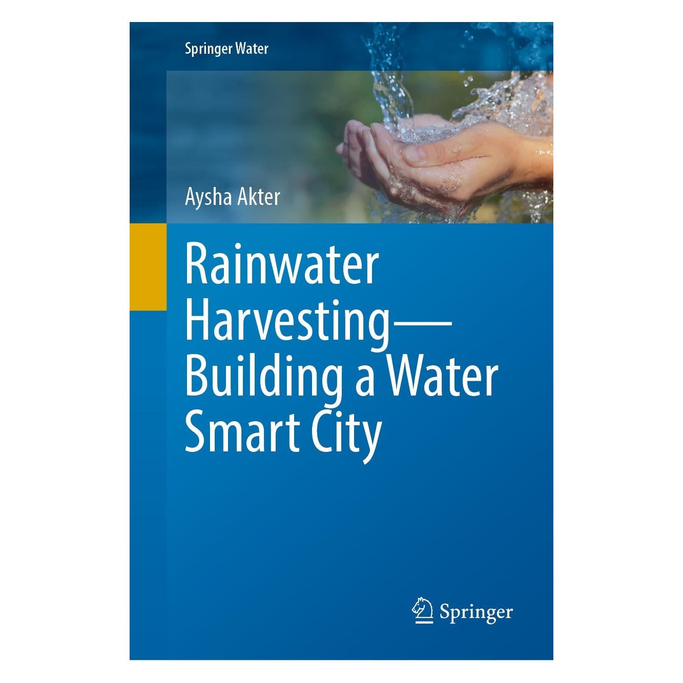 Springer Rainwater Harvesting-Building a Water Smart City (Englisch, Hardcover, Aysha Akter) (9783030946425)