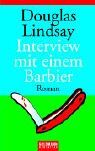 Douglas Lindsay - Interview mit einem Barbier: Roman - Preis vom 30.09.2026 22:30:23 h