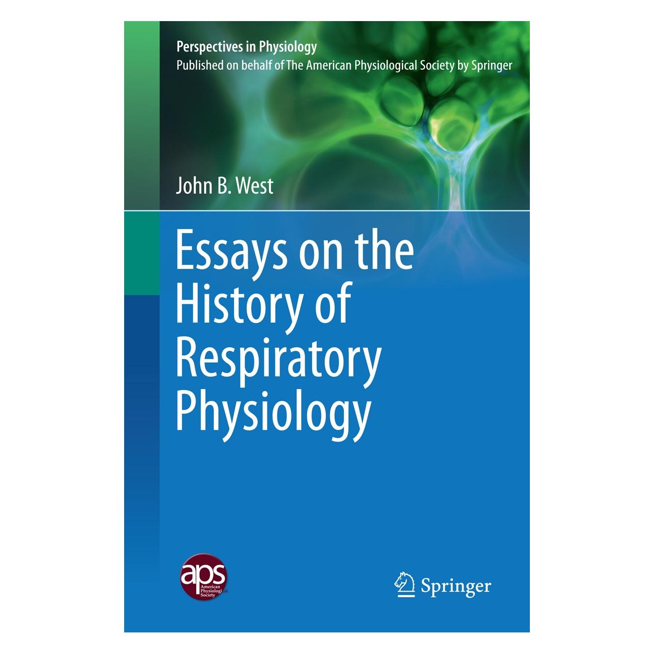 Springer Essays on the History of Respiratory Physiology (Englisch, Hardcover, John B. West) (9781493923618)