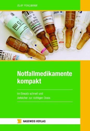Olaf Pohlmann - Notfallmedikamente kompakt: Im Einsatz schnell und zielsicher zur richtigen Dosis - Preis vom 06.10.2026 07:26:00 h