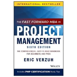 The Fast Forward MBA in Project Management, Fachbücher von Eric Verzuh
