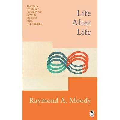 Life After Life, Taschenbuch von Raymond Moody, Vermilion, 978-1-84604-698-8
