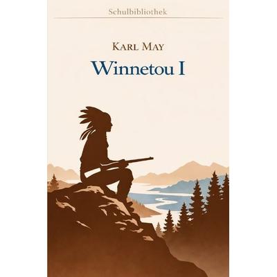Schulbibliothek - Bücher für Schulen / Winnetou I, Taschenbuch von Karl May, Epubli, 978-3-565-37623-0