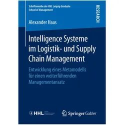 Intelligence Systeme im Logistik- und Supply Chain Management, Fachbücher von Alexander Haas