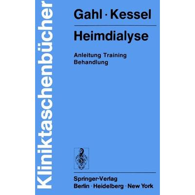 Heimdialyse, Taschenbuch von Gerhard Gahl,Michael Kessel, Springer Berlin, 978-3-540-08283-5