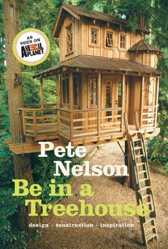 Pete Nelson - The Ultimate Treehouse: Design / Construction / Inspiration - Preis vom 11.10.2026 03:10:56 h