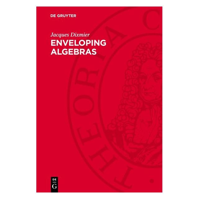 De Gruyter Dixmier:Enveloping Algebras (Englisch, Hardcover, Jacques Dixmier) (67795796)