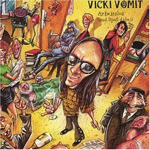 Vicki Vomit - Arbeitslos und Spass Dabei - Preis vom 09.10.2026 07:28:09 h