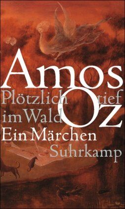 Amos Oz - Plötzlich tief im Wald: Ein Märchen - Preis vom 30.09.2026 22:30:23 h