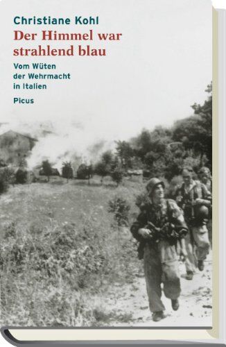 Christiane Kohl - Der Himmel war strahlend blau: Vom Wüten der Wehrmacht in Italien - Preis vom 01.10.2026 17:08:56 h