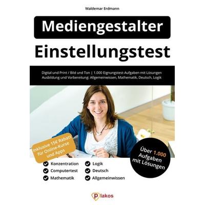 Einstellungstest Mediengestalter, Taschenbuch von Waldemar Erdmann, Plakos GmbH, 978-3-948144-38-8