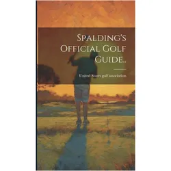 Spalding's Official Golf Guide, Ratgeber von United States Golf Association