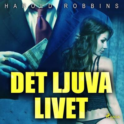 Det ljuva livet - Harold Robbins, Audio, 9788726020205