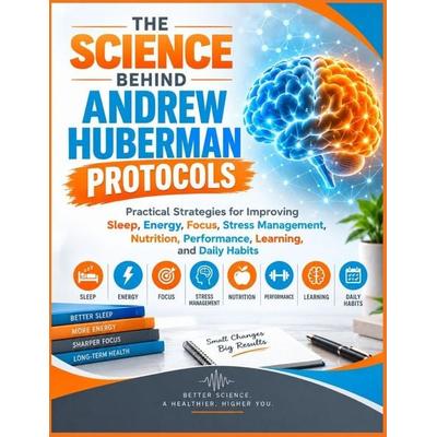 The Science Behind Andrew Huberman Protocols, Taschenbuch von Abby Bubty, Amazon Digital Services LLC - Kdp