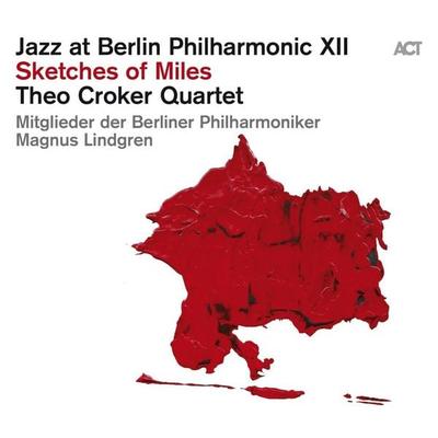 Sketches Of Miles (2CD Digipak) - Jazz At Berlin Philharmonic XII,Theo Croker Quarte, CD