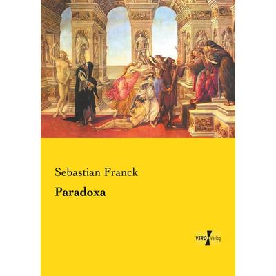 Paradoxa, Taschenbuch von Sebastian Franck, Vero Verlag, 978-3-7372-2238-9