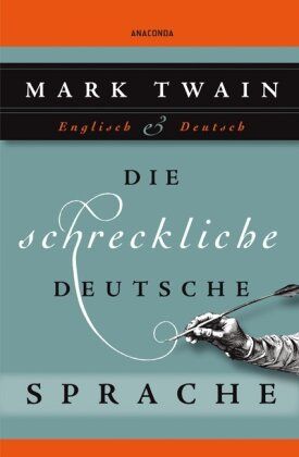 Mark Twain - Die schreckliche deutsche Sprache - Zweisprachig Englisch - Deutsch - Preis vom 11.10.2026 15:43:13 h