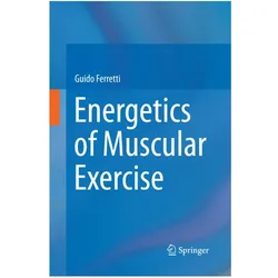 Energetics of Muscular Exercise, Fachbücher von Guido Ferretti