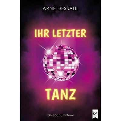 Ihr letzter Tanz, Gebundene Ausgabe von Arne Dessaul, Maximum Verlag